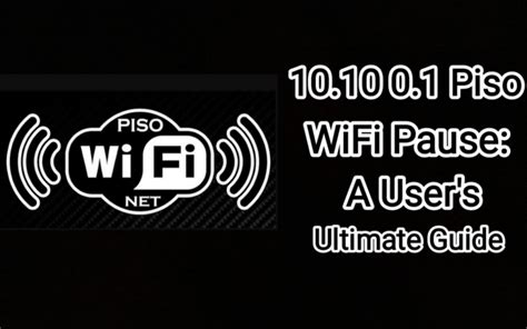 marites piso wifi pause|10.10 0.1 Piso WiFi Pause: A User’s Ultimate Guide.